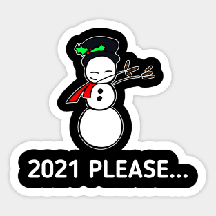 2021 Please - Dabbing Snowman Sticker